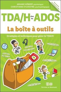 Front cover_TDA/H chez les ados : stratégies et techniques pour gérer le TDA/H