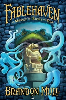 Couverture_FABLEHAVEN : LA MENACE DE L'ETOILE DU SOIR