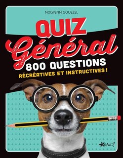 Couverture_Quiz général : 800 questions récréatives et instructives!