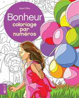 BONHEUR -COLORIAGE PAR NUMEROS by Arpad Olbey