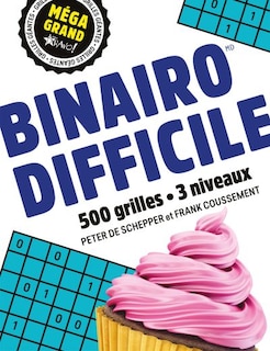 Couverture_Binairo difficile : 500 grilles, 3 niveaux