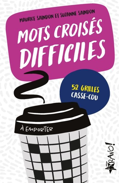 Mots croisés difficiles à emporter: 52 grilles casse-cou