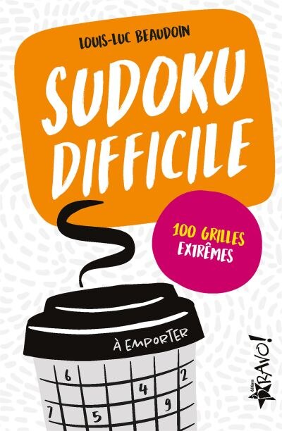 Sudoku difficile à emporter: 100 grilles extrêmes