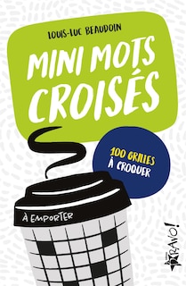 Mini mots croisés à emporter: 100 grilles à croquer