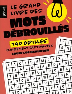 Front cover_Le grand livre des mots débrouillés : 140 grilles clairement captivantes