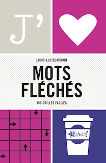 J'aime - Mots fléchés: 150 grilles faciles