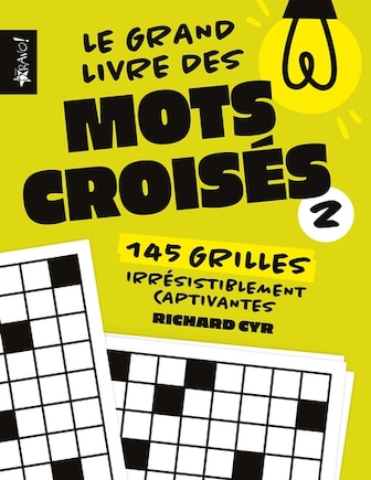 Le Grand livre des mots croisés 2: 145 grilles irrésistiblement captivantes