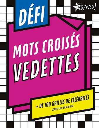 Défi - Mots croisés vedettes: + de 100 grilles de célébrités