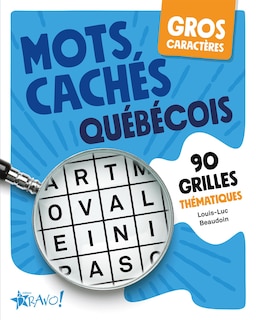 Front cover_MOTS CACHES QUEBECOIS GROS CARACTÈRES 90 GRILLES THÉMATIQUES