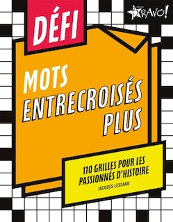 Front cover_Défi Mots entrecroisés plus 110 grilles pour les passionnés d’histoire