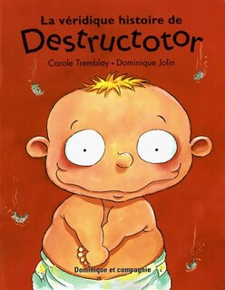 Couverture_La véridique histoire de Destructotor