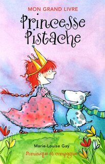Couverture_Princesse Pistache mon grand livre