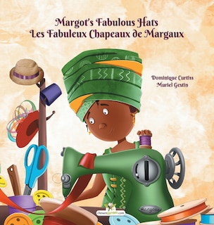 Front cover_Margot's Fabulous Hats - Les Fabuleux Chapeaux de Margaux