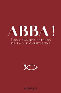Front cover_Abba! Les grandes prières de la vie chrétienne