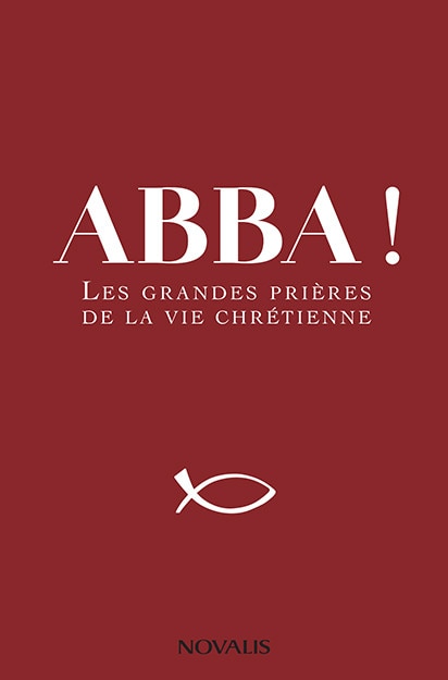 Front cover_Abba! Les grandes prières de la vie chrétienne