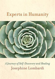 Experts in Humanity: A Journey of Self-Discovery and Healing