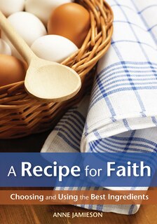 Front cover_A Recipe for Faith