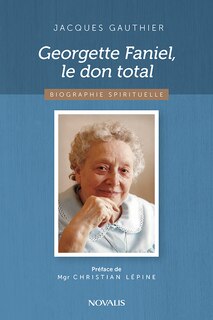 Front cover_Georgette Faniel, le don total