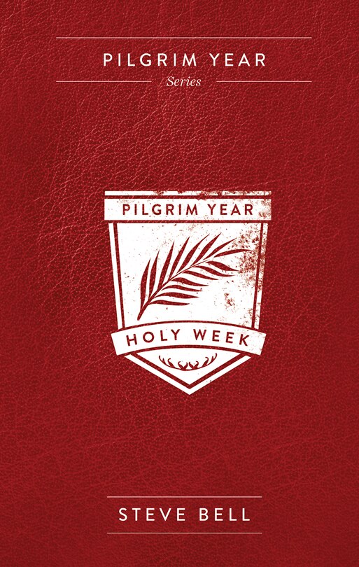Front cover_Pilgrim Year Holy Week