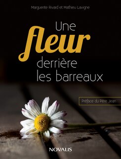 Front cover_Une fleur derri&egrave;re les barreaux