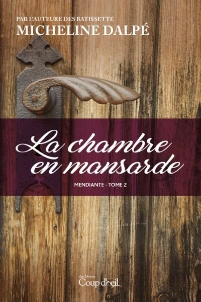 Front cover_MENDIANTE (LA) T.02 : LA CHAMBRE EN MANSARDE