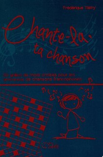 Front cover_Chante-la, ta chanson : 50 grilles de mots croisés pour les amoureux de chansons francophones
