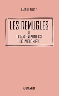 Front cover_Les remugles ou La danse nuptiale est une langue morte