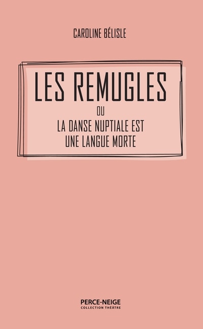 Front cover_Les remugles ou La danse nuptiale est une langue morte