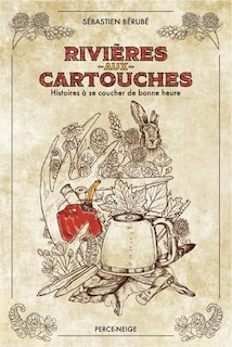 Front cover_Rivières-aux-Cartouches : histoires à se coucher de bonne heure
