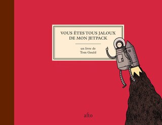 Front cover_Vous Êtes Tous Jaloux De Mon Jetpack
