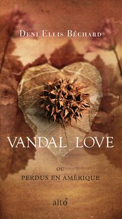 Front cover_Vandal Love, ou, Perdus en Amérique