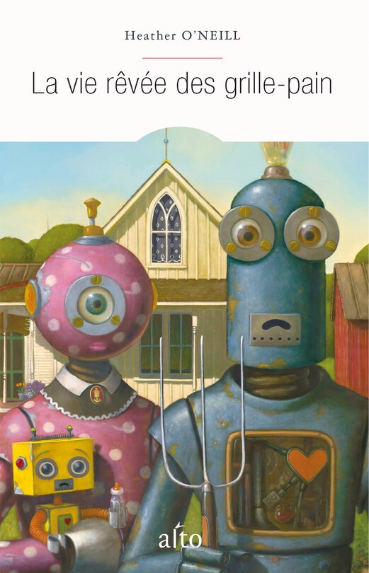 Couverture_La vie r&ecirc;v&eacute;e des grille-pain