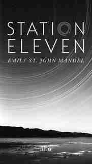 Station Eleven by Emily St. John Mandel
