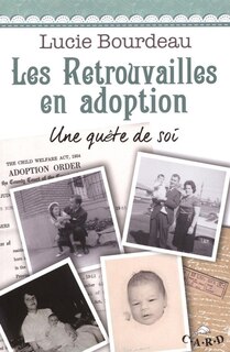 Les retrouvailles en adoption: Une quête de soi