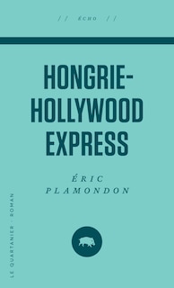 Couverture_Hongrie-Hollywood Express