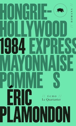 1984: Hongrie-Hollywood Express /