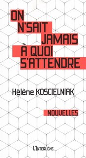 Front cover_On n'sait jamais à quoi s'attendre