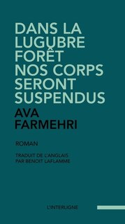 Front cover_Dans la lugubre forêt nos corps seront suspendus