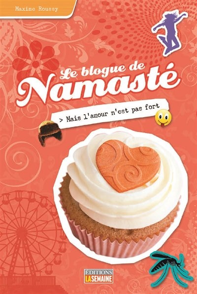 Front cover_Le blogue de Namasté tome 17 mais l'amour n'est pas fort