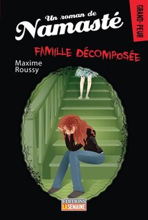 Front cover_Famille d&eacute;compos&eacute;e un roman de Namast&eacute;