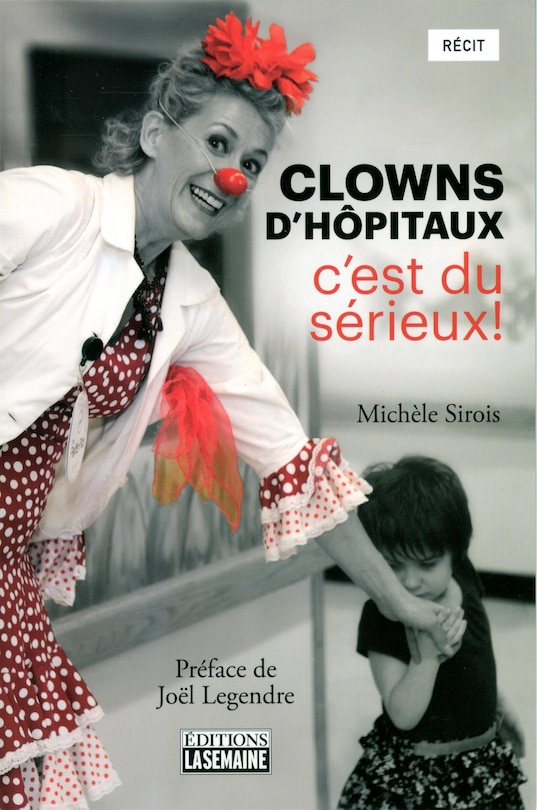 Couverture_Clowns d'h&ocirc;pitaux, c'est du s&eacute;rieux !