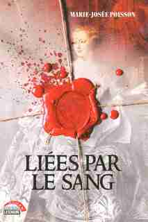 Liées par le sang de Marie Josée Poisson
