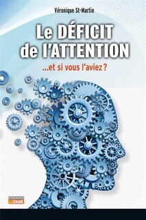 Le déficit de l'attention…  Et si vous l'aviez?