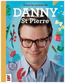Front cover_Dans la cuisine de Danny St-Pierre