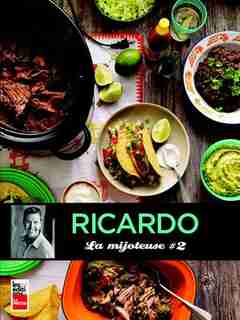La mijoteuse 2 pour toutes les occasions de Ricardo Larrivée