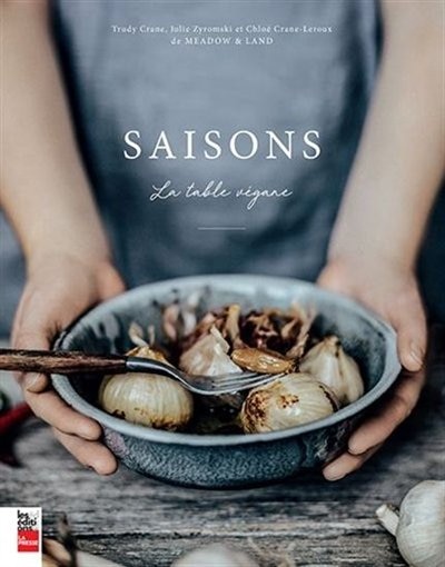 Saisons: La table végane