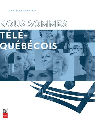 Front cover_Nous sommes t&eacute;l&eacute;-qu&eacute;b&eacute;cois