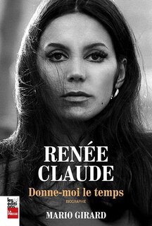 Couverture_REN&Eacute;E CLAUDE: DONNE-MOI LE TEMPS