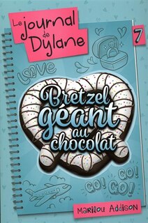 Journal de Dylane 07 bretzel géant au chocolat image number 0