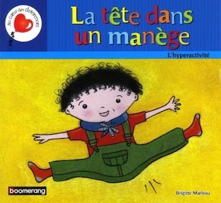 Front cover_La tête dans un manège : l'hyperactivité